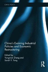 bokomslag China's Evolving Industrial Policies and Economic Restructuring