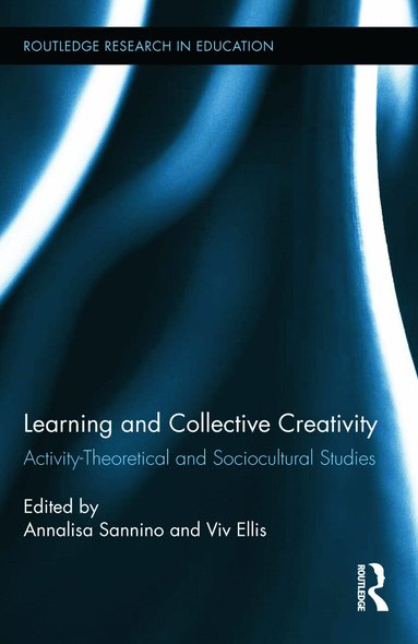 Annalisa Sannino, Viv Ellis - Learning and Collective Creativity, Inbunden