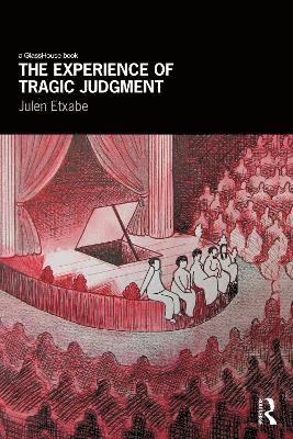 The Experience of Tragic Judgment 1