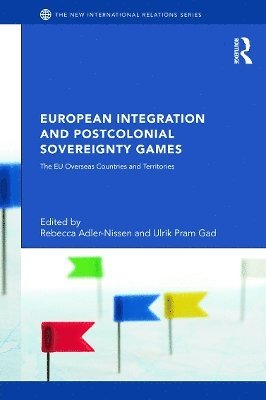 European Integration and Postcolonial Sovereignty Games 1