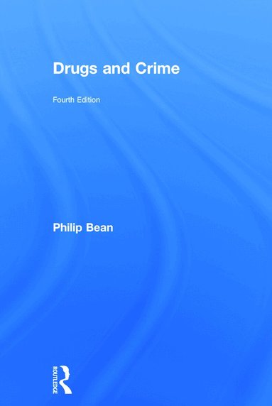 Philip Bean - Drugs and Crime, Inbunden