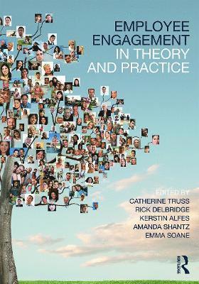 Employee Engagement in Theory and Practice 1