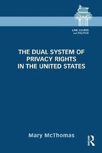 bokomslag The Dual System of Privacy Rights in the United States