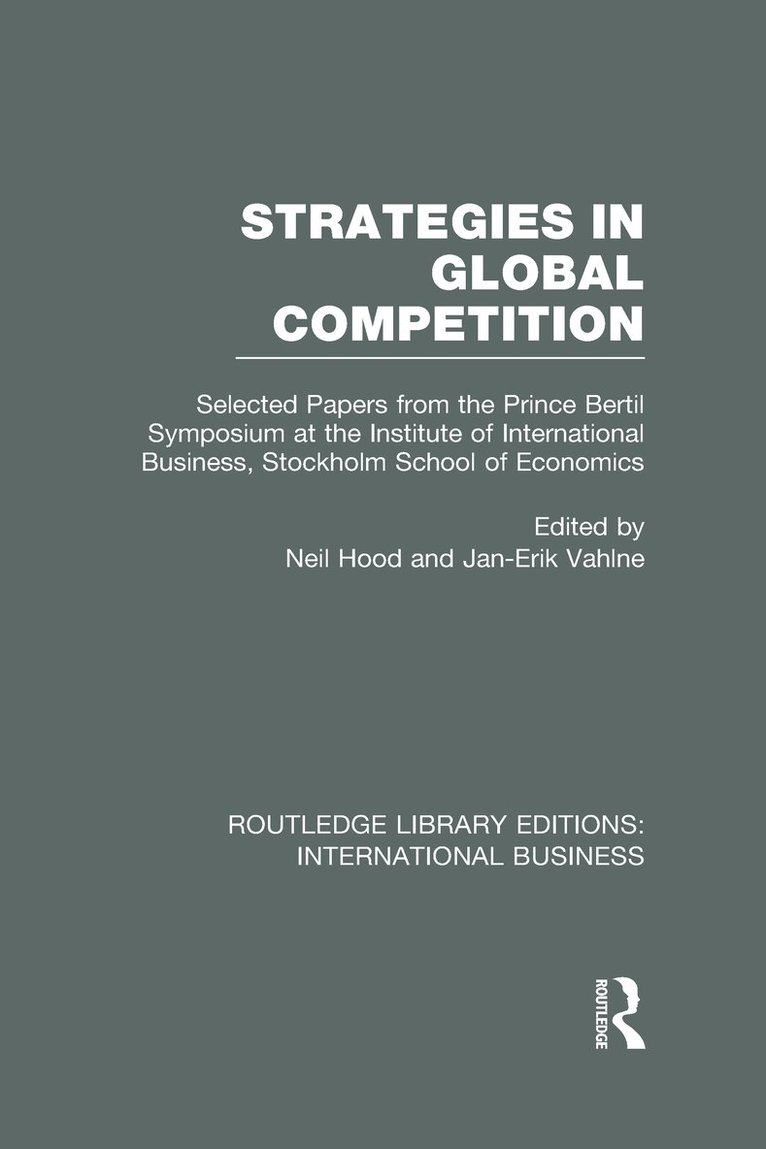 Neil Hood, Jan-Erik Vahlne - Strategies in Global Competition (RLE International Business), Inbunden