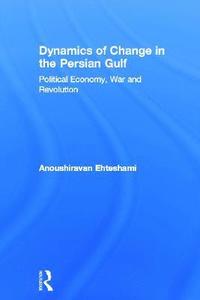 bokomslag Dynamics of Change in the Persian Gulf