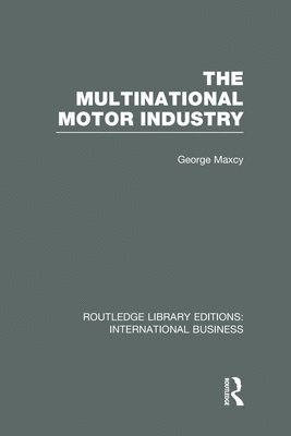 bokomslag The Multinational Motor Industry (RLE International Business)