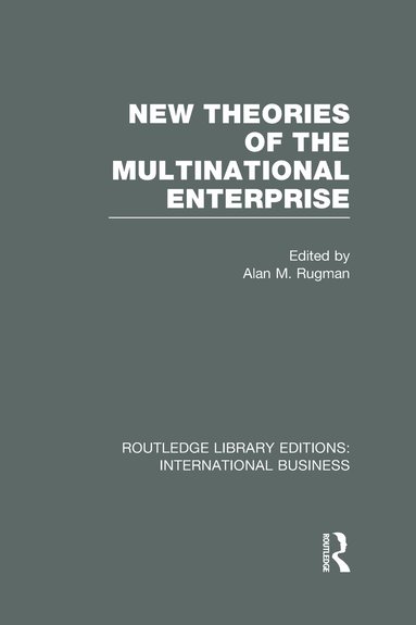 bokomslag New Theories of the  Multinational Enterprise (RLE International Business)