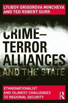 Crime-Terror Alliances and the State 1