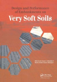 bokomslag Design and Performance of Embankments on Very Soft Soils