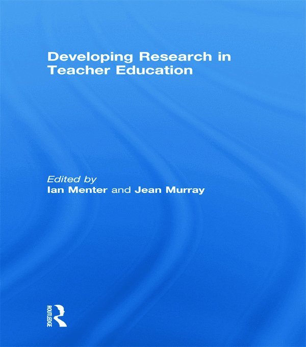 Ian Menter, Jean Murray, UK) Menter, Ian (University of Glasgow, UK) Murray, Jean (University of East London - Developing Research in Teacher Education, Häftad