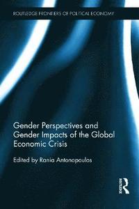 bokomslag Gender Perspectives and Gender Impacts of the Global Economic Crisis