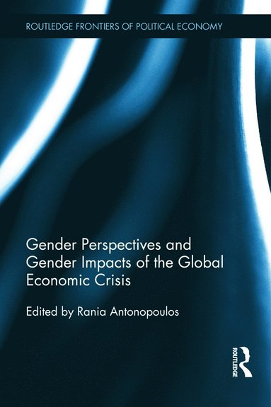 bokomslag Gender Perspectives and Gender Impacts of the Global Economic Crisis