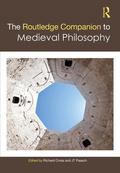 Richard Cross, JT Paasch - Routledge Companion to Medieval Philosophy, Inbunden