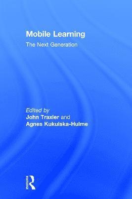 John Traxler, Agnes Kukulska-Hulme, UK) Traxler, John (University of Wolverhampton, UK) Kukulska-Hulme, Agnes (The Open University - Mobile Learning, Inbunden
