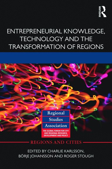 bokomslag Entrepreneurial Knowledge, Technology and the Transformation of Regions