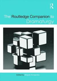 bokomslag The Routledge Companion to Dramaturgy