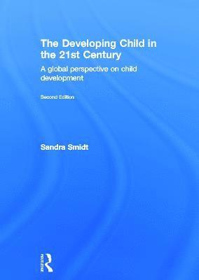 Sandra Smidt - Developing Child in the 21st Century, Inbunden