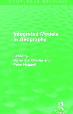 Integrated Models in Geography (Routledge Revivals)