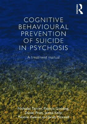 Cognitive Behavioural Prevention of Suicide in Psychosis 1