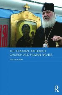 bokomslag The Russian Orthodox Church and Human Rights