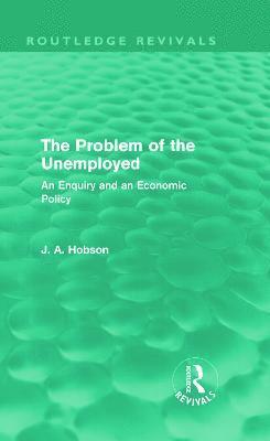 Problem of the Unemployed (Routledge Revivals)