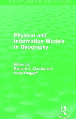 Physical and Information Models in Geography (Routledge Revivals) 1