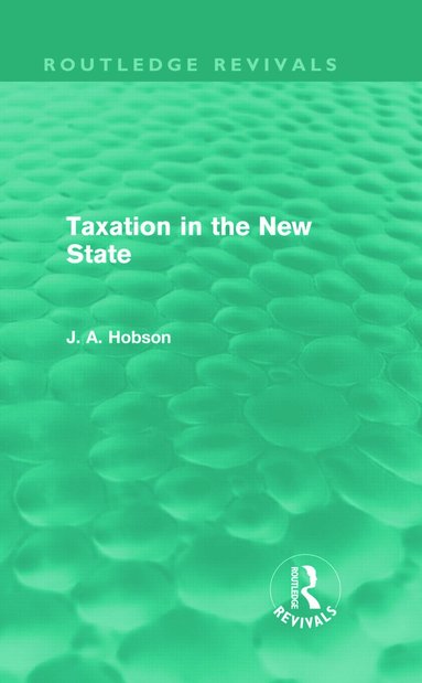 bokomslag Taxation in the New State (Routledge Revivals)