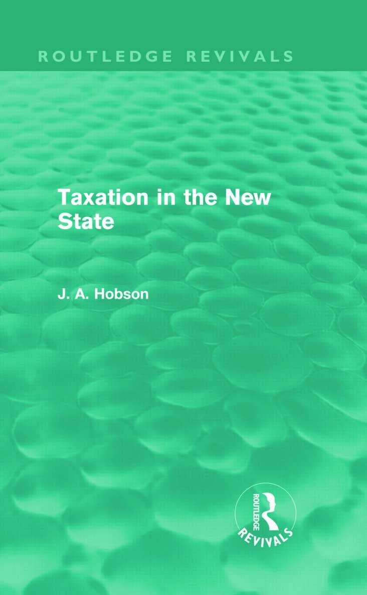 Taxation in the New State (Routledge Revivals)