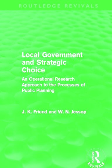 bokomslag Local Government and Strategic Choice (Routledge Revivals)