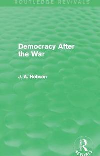 bokomslag Democracy After The War (Routledge Revivals)