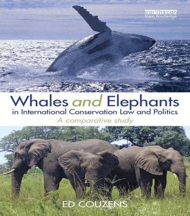 Ed Couzens - Whales and Elephants in International Conservation Law and Politics, Häftad