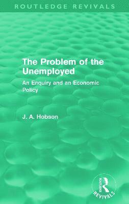 Problem of the Unemployed (Routledge Revivals)