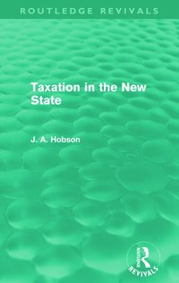 bokomslag Taxation in the New State (Routledge Revivals)