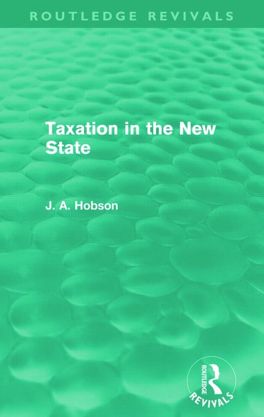 bokomslag Taxation in the New State (Routledge Revivals)