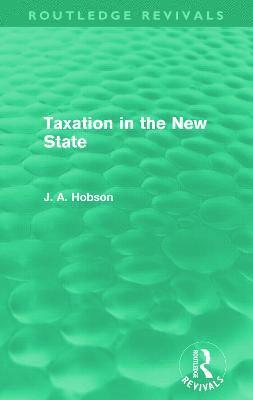 Taxation in the New State (Routledge Revivals)