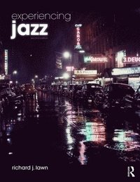 bokomslag Experiencing Jazz, Second Edition