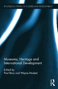 bokomslag Museums, Heritage and International Development