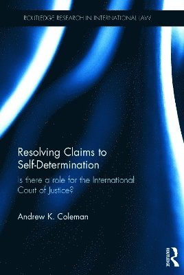 Resolving Claims to Self-Determination 1