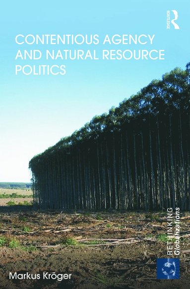 bokomslag Contentious Agency and Natural Resource Politics