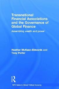 bokomslag Transnational Financial Associations and the Governance of Global Finance