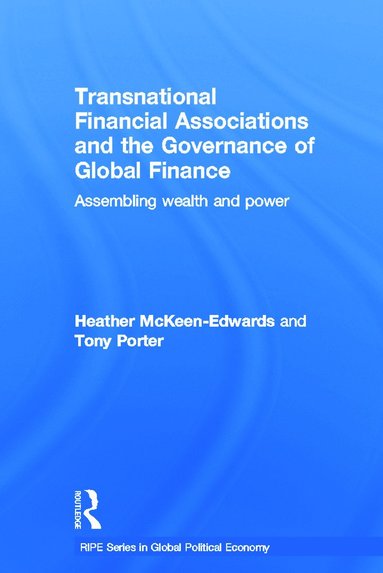 bokomslag Transnational Financial Associations and the Governance of Global Finance