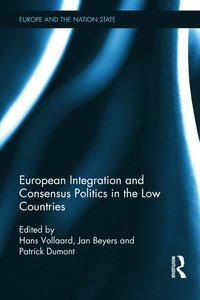 bokomslag European Integration and Consensus Politics in the Low Countries