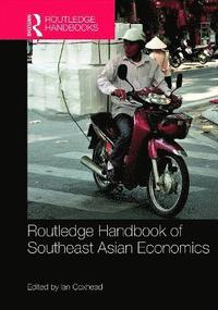 bokomslag Routledge Handbook of Southeast Asian Economics