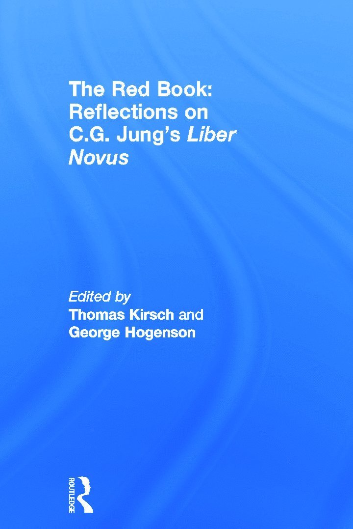 Thomas Kirsch, George Hogenson - Red Book: Reflections on C.G. Jung's Liber Novus, Inbunden