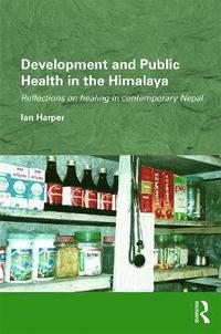 bokomslag Development and Public Health in the Himalaya