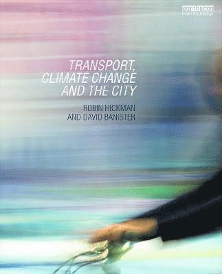 bokomslag Transport, Climate Change and the City