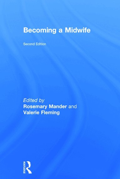 Rosemary Mander, Valerie Fleming - Becoming a Midwife, Inbunden