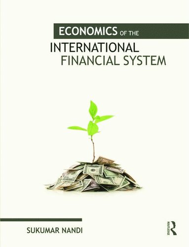 bokomslag Economics of the International Financial System