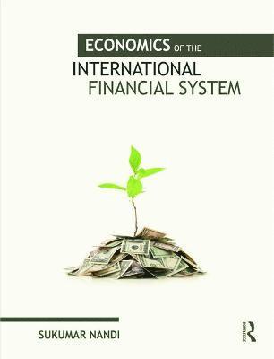 Economics of the International Financial System 1