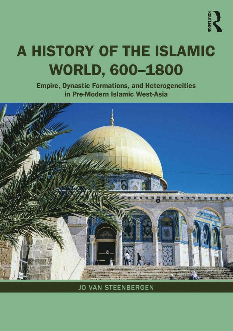 Jo Van Steenbergen, Jo van Steenbergen - History of the Islamic World, 600-1800, Häftad